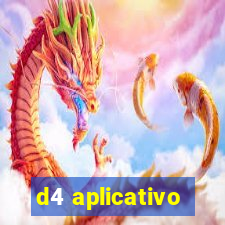 d4 aplicativo